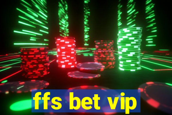 ffs bet vip